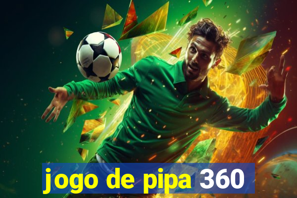 jogo de pipa 360